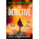 The Detective: The addictive NEW edge-of-your-seat Detective Kamil Rahman Mystery