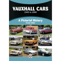 Vauxhall Cars 1945 to 1995: A Pictorial History