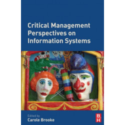 Critical Management Perspectives on Information Systems
