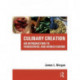 Culinary Creation: An Introduction to Foodservice and World Cuisine