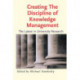 Creating the Discipline of Knowledge Management: The Latest in University Research
