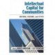Intellectual Capital for Communities: Nations, Regions, and Cities