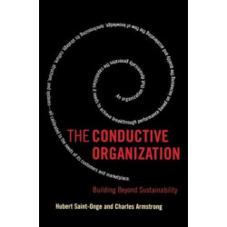 The Conductive Organization: Building Beyond Sustainability