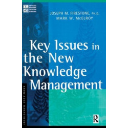 Key Issues in the New Knowledge Management