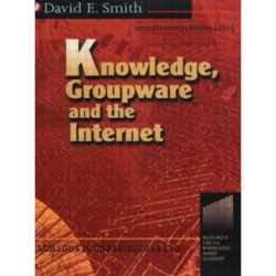 Knowledge, Groupware and the Internet