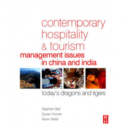Contemporary Hospitality and Tourism Management Issues in China and India: Today's Dragons and Tigers
