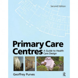 Primary Care Centres: A guide to health care design