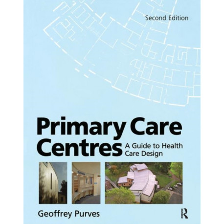 Primary Care Centres: A guide to health care design