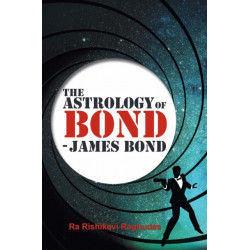 The Astrology of Bond - James Bond: B/W Edition
