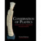 Conservation of Plastics: Materials science, degradation and preservation