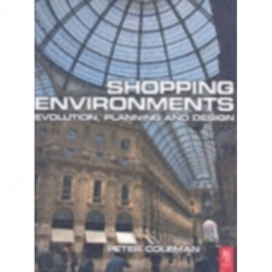 Shopping Environments: Evolution, Planning and Design