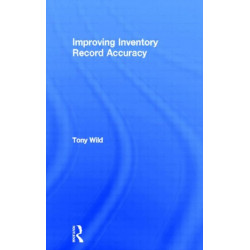 Improving Inventory Record Accuracy: Getting Your Stock Information Right