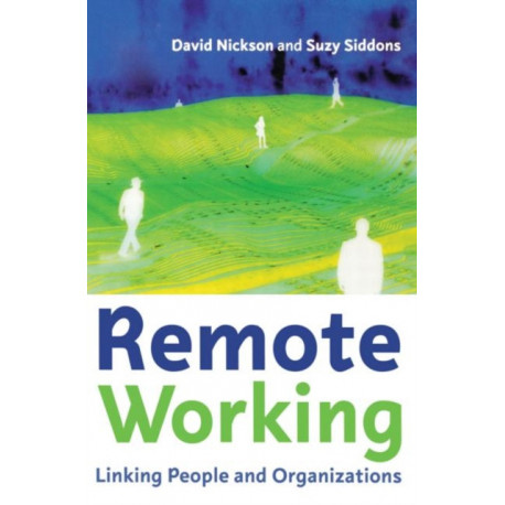 Remote Working: Linking people and organizations