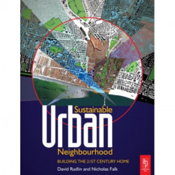 Sustainable Urban Neighbourhood: Building The 21st Century Home