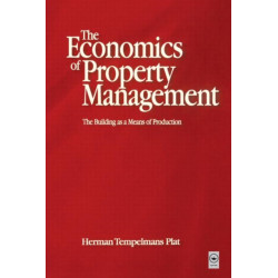 The Economics of Property Management: The Building as a Means of Production: The Building as a Means of Production