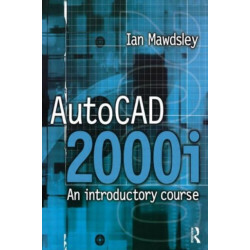 AutoCAD 2000i: An Introductory Course: An Introductory Course