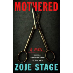 Mothered: A Novel