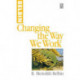 Changing the Way We Work