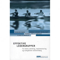 Effektive ledergrupper: for bedre udvikling, implementering og tværgående sammenhæng