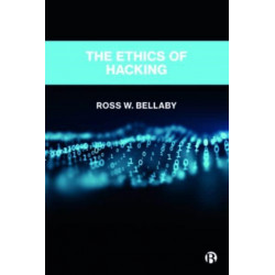 The Ethics of Hacking