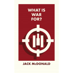 What Is War For?