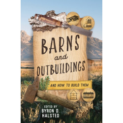 Barns and Outbuildings: And How to Build Them