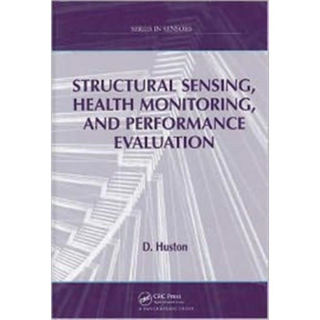 Structural Sensing, Health Monitoring, and Performance Evaluation