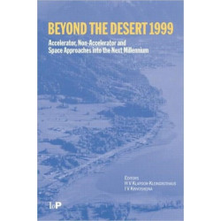 Beyond the Desert 99: Accelerator, Non-accelerator and Space Approaches into the Next Millennium, Second International Conference on Particle Physics Beyond the Standard Model, Castle Ringberg, Germany, 6-12 June 1999