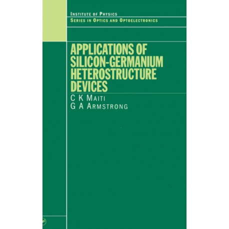 Applications of Silicon-Germanium Heterostructure Devices