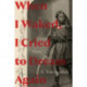 When I Waked, I Cried To Dream Again: Poems