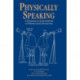 Physically Speaking: A Dictionary of Quotations on Physics and Astronomy