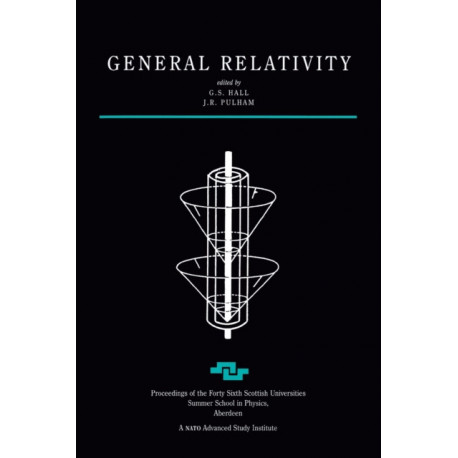 General Relativity: Proceedings of the Forty Sixth Scottish Universities Summer School in Physics, Aberdeen, July 1995