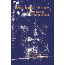 Relic, Icon or Hoax?: Carbon Dating the Turin Shroud