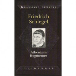 Athenäum fragmenter: og andre skrifter