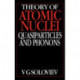 Theory of Atomic Nuclei, Quasi-particle and Phonons