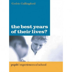 The Best Years of Their Lives?: Pupil's Experiences of School