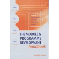 The Module and Programme Development Handbook: A Practical Guide to Linking Levels, Outcomes and Assessment Criteria