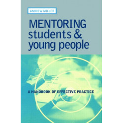 Mentoring Students and Young People: A Handbook of Effective Practice