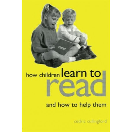 How Children Learn to Read and How to Help Them
