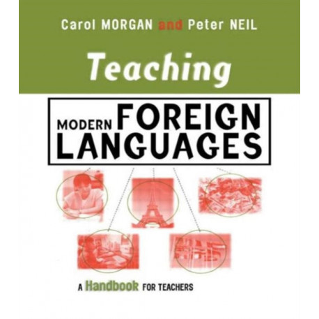 Teaching Modern Foreign Languages: A Handbook for Teachers