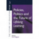 Policies, Politics and the Future of Lifelong Learning