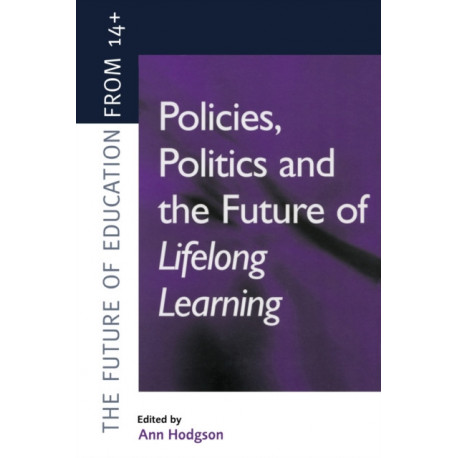 Policies, Politics and the Future of Lifelong Learning