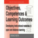 Objectives, Competencies and Learning Outcomes: Developing Instructional Materials in Open and Distance Learning