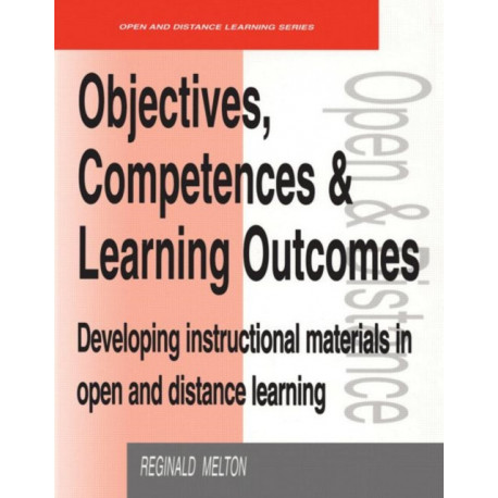 Objectives, Competencies and Learning Outcomes: Developing Instructional Materials in Open and Distance Learning