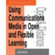 Using Communications Media in Open and Flexible Learning