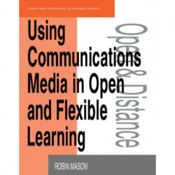 Using Communications Media in Open and Flexible Learning