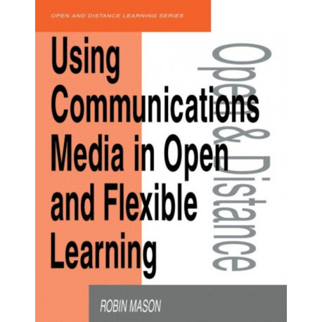Using Communications Media in Open and Flexible Learning