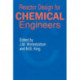 Reactor Design for Chemical Engineers