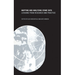 Mapping and Analysing Crime Data: Lessons from Research and Practice