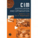 CIM Justification and Optimisation